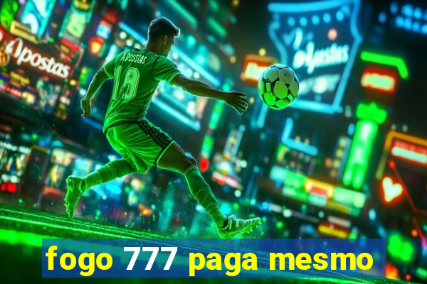 fogo 777 paga mesmo